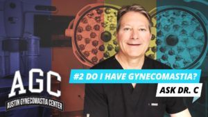 Ask Dr. C video thumbnail for the Do I Have Gynecomastia episode